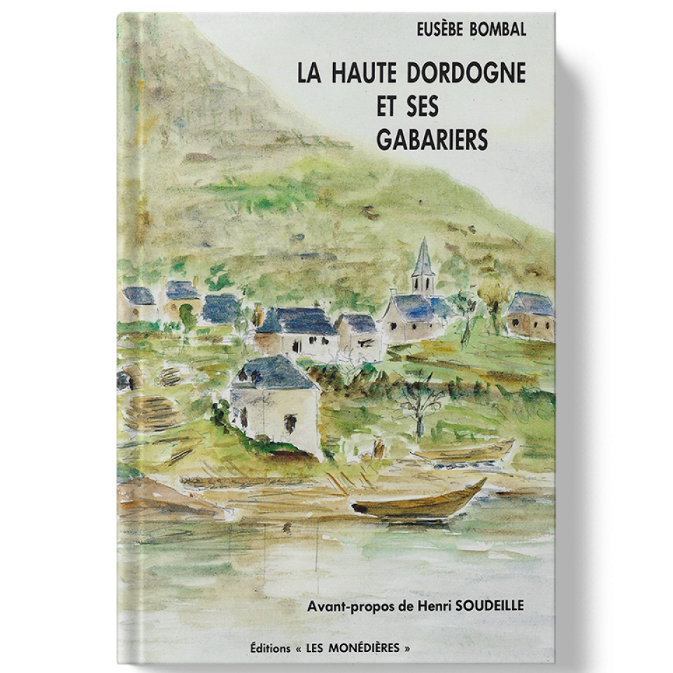 Livre_EM_Eusèbe Bombal_La Haute Dordogne et ses Gabariers