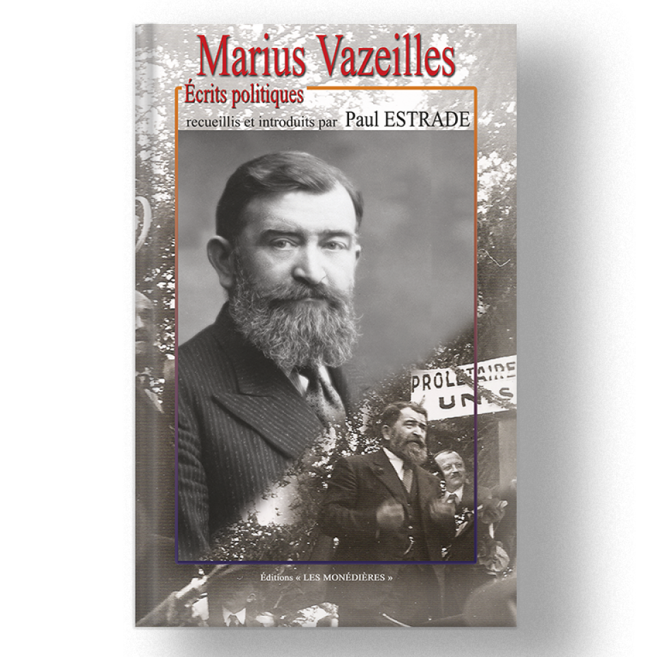 Livre_EM_Paul estrade_Marius Vazeilles écrits politiques