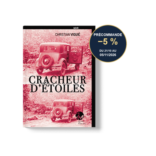 Cracheur d’étoiles — Christian Viguié — Précommande : −5 % du 21 octobre au 5 novembre 2026