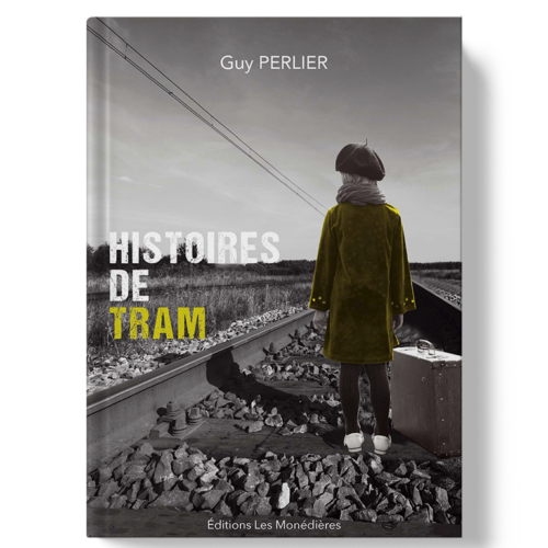 Livre_EM_Guy Perlier_Histoires de tram
