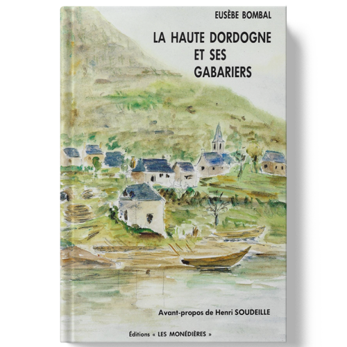 Livre_EM_Eusèbe Bombal_La Haute Dordogne et ses Gabariers