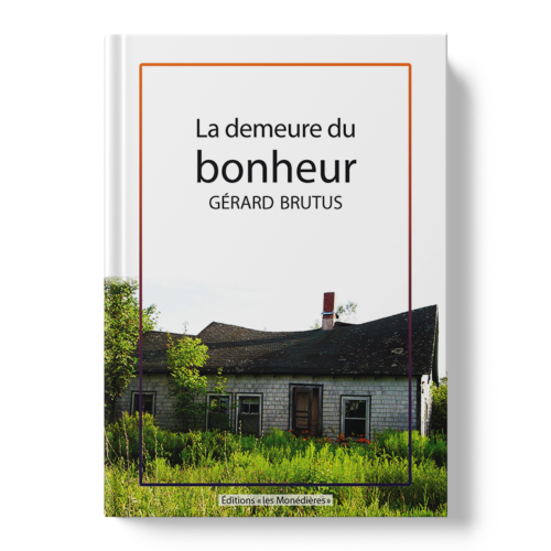 Livre_EM_Gérard_Brutus_La demeure du bonheur