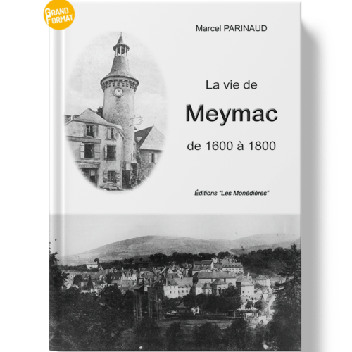 Livre_EM_Marcel Parinaud_La vie de Meymac de 1600 à 1800