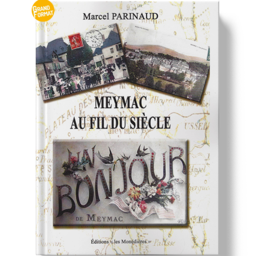 Livre_EM_Marcel Parinaud_Meymac au fil du siècle