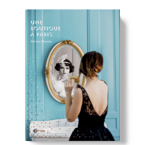 Une Boutique à Paris • Màxim Huerta • Collection S&L